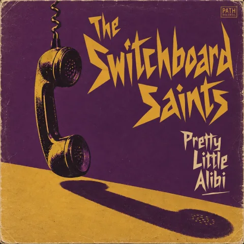Pretty Little Alibi by The Switchboard Saints